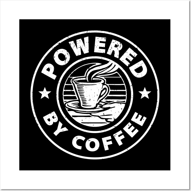 Powered By Coffee Wall Art by Buy Custom Things